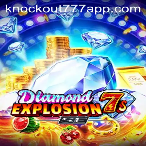 Explorando o Mundo Empolgante de DiamondExplosion7sSE e Knockout-777