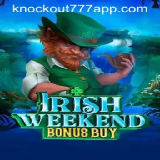 IrishWeekendBonusBuy: A Nova Sensação dos Jogos Digitais Inspirada no Knockout-777