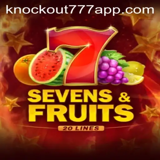 Descubra o Mundo de SevensFruits20: Uma Experiência com Knockout-777
